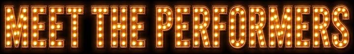 Meet the Performers